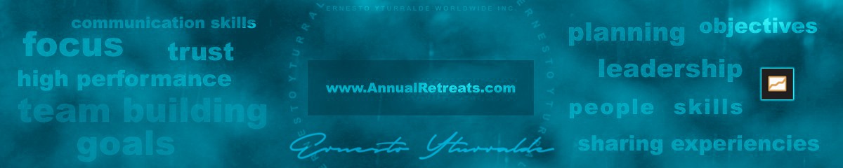 High Perfomance Teams at Annual Retreats | Ernesto Yturralde Worldwide Inc.